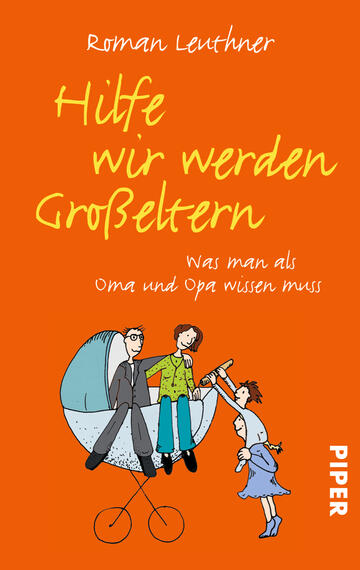 Das Buchcover zeigt einen orangefarbenen Hintergrund. Oben steht in großen, handschriftlichen Buchstaben der Titel „Hilfe wir werden Großeltern“. Darunter folgt in kleinerer, schlichter Schrift der Untertitel „Was man als Oma und Opa wissen muss“. Am unteren Rand sind drei stilisierte Figuren abgebildet: ein Mann, eine Frau und ein Kind, die zusammen in einem Kinderwagen stehen. Die gezeichneten Charaktere wirken fröhlich und freundlich.