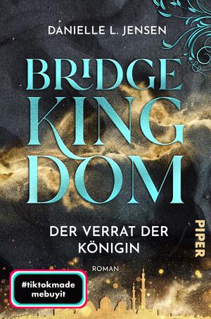 Bridge Kingdom – Der Verrat der Königin (Bridge Kingdom 2)