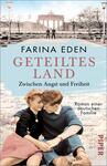 Geteiltes Land – Zwischen Angst und Freiheit