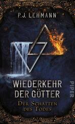 Wiederkehr der Götter – Der Schatten des Todes
