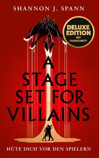 Das Buchcover zeigt einen dramatischen roten Hintergrund, der eine intensive Atmosphäre erzeugt. Oben ist eine schwarze Silhouette eines Berges, aus deren Spitze Fäden in blassen Farben herab hängen. Im Vordergrund sind zwei Figuren, die eng umschlungen stehen. Der Titel „A STAGE SET FOR VILLAINS“ ist in großen, fetten Buchstaben in Schwarz gestaltet, während der Untertitel „HÜTE DICH VOR DEN SPIELERN“ in einer kleineren Schrift darunter steht.