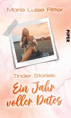 Tinder Stories: Ein Jahr voller Dates