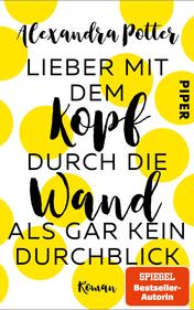 Lieber mit dem Kopf durch die Wand als gar kein Durchblick