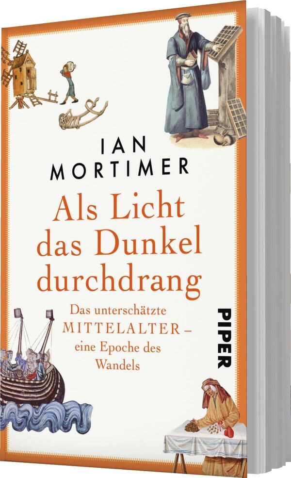 Das Buchcover zeigt auf hellem Hintergrund den Titel „Als Licht das Dunkel durchdrang“ in großer, schwarzer Schrift sowie den Untertitel „Das unterschätzte MITTELALTER – eine Epoche des Wandels“ in kleinerer, orangefarbener Schrift. Auf der oberen rechten Seite sind historische Illustrationen von Menschen und Schiffsmodellen zu sehen, die das Thema Mittelalter veranschaulichen. Der Autor, Ian Mortimer, ist über dem Titel platziert. Das Cover vermittelt eine informative und historische Atmosphäre.