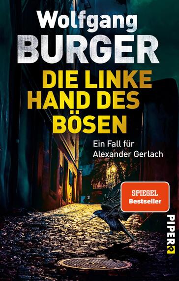 Das Buchcover zeigt eine düstere, schmale Gasse, die von hohen Gebäuden gesäumt ist. Im Hintergrund ist ein schwacher Lichtschein sichtbar, der eine geheimnisvolle Atmosphäre schafft. Der Titel „DIE LINKE HAND DES BÖSEN“ hebt sich in großen, gelben Buchstaben vom Hintergrund ab, während der Autor Wolfgang BURGER in auffälligem Weiß darüber steht. Eine schwarze Krähe befindet sich im unteren Bereich des Covers, was zusätzlich zur Spannung beiträgt. Oben rechts ist der Vermerk „SPIEGEL Bestseller“ in einem roten Kasten platziert.