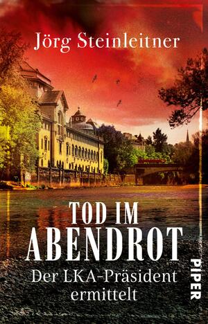 Tod im Abendrot (Der LKA-Präsident ermittelt 2)