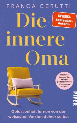 Das Buchcover zeigt einen violetten Hintergrund, zentral den großen, gelben serifenbetonten Titel „Die innere Oma“ und oben den Autorennamen „Franca Cerutti“ in weißer Großschrift. Unten steht der weiße Untertitel „Gelassenheit lernen von der weisesten Version deiner selbst“. Vorne links ein senfgelber Schaukelstuhl mit rosafarbenem Kissen. Oben rechts ein rotes rechteckiges Abzeichen mit dem Text „SPIEGEL Bestseller-Autorin“. Atmosphäre: warm, einladend, ruhig.