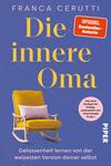 Das Buchcover zeigt einen violetten Hintergrund, zentral den großen, gelben serifenbetonten Titel „Die innere Oma“ und oben den Autorennamen „Franca Cerutti“ in weißer Großschrift. Unten steht der weiße Untertitel „Gelassenheit lernen von der weisesten Version deiner selbst“. Vorne links ein senfgelber Schaukelstuhl mit rosafarbenem Kissen. Oben rechts ein rotes rechteckiges Abzeichen mit dem Text „SPIEGEL Bestseller-Autorin“. Atmosphäre: warm, einladend, ruhig.