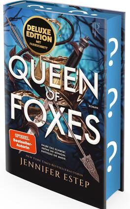 Das Buchcover zeigt eine düstere, blau-schwarze Szene mit verschlungenen Ranken und einem dekorativen Schwert, dessen Spitze nach unten weist. Großes, weißes Titelmotiv „QUEEN OF FOXES“ dominiert die Bildmitte, darüber ein goldener Kreis mit „DELUXE EDITION MIT FARBESCHNITT“. Unten auf schwarzem Grund Autorname „JENNIFER ESTEP“ in goldener Schrift, links ein rotes Viereck mit „SPIEGEL Bestseller‑Autorin“. Atmosphäre: geheimnisvoll, episch.