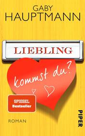 Liebling, kommst du?