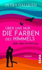 Über uns nur die Farben des Himmels
