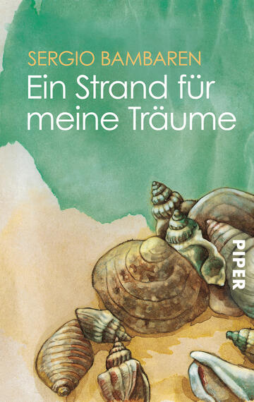 Das Buchcover zeigt eine sanfte Aquarellillustration mit Muscheln und Steinen, die in warmen Erdtönen und zarten Grüntönen gehalten sind. Der Titel „Ein Strand für meine Träume“ erscheint in klarer, schlichter Schrift, während der Autorennamen „Sergio Bambaren“ leicht darüber positioniert ist. Der Hintergrund ist in einem sanften Blau gehalten, das eine entspannte, träumerische Atmosphäre vermittelt. Die Zusammensetzung der Elemente lädt zum Träumen und Entspannen ein.