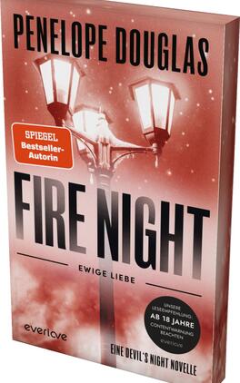 Das Buchcover zeigt eine romantische, nostalgische Szene mit zwei beleuchteten Laternen vor einem sanften, rot-häuslichen Hintergrund. Der Titel „FIRE NIGHT“ ist in auffälligen, schwarzen Großbuchstaben prominent platziert, während darunter „ewige Liebe“ in einer kleineren, eleganten Schriftart steht. Der Autorname „PENELOPE DOUGLAS“ ist in großen Buchstaben oben auf dem Cover zu sehen. Ein Hinweis im unteren Bereich verweist auf die Altersfreigabe ab 18 Jahren. Die Gesamtatmosphäre wirkt warm und einladend.