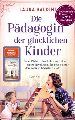Das Buchcover zeigt eine lebendige und freundliche Szene, in der eine Frau mit einem Kind interagiert, während sie auf einer Leiter steht. Die Farben sind sanft, überwiegend in Pastelltönen, was eine beruhigende Atmosphäre schafft. Der Titel „Die Pädagogin der glücklichen Kinder“ ist prominent in großen, eleganten Buchstaben platziert, während der Name der Autorin „Laura Baldini“ darüber zu sehen ist. Ein rotes, rundes Emblem weist auf die Kategorie „Bestseller“ hin. Ein zusätzlicher Kasten im unteren Bereich informiert über die Autorin Emmi Pikler.