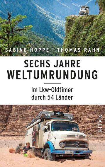 Das Buchcover zeigt einen nostalgischen Lkw-Oldtimer, der in einer beeindruckenden Landschaft parkt, umgeben von hohen Berghängen und einer tiefen Schlucht. Die Farben sind überwiegend in natürlichen Erdtönen gehalten, mit kräftigem Grün und einem strahlenden Himmel im Hintergrund. Der Titel „SECHS JAHRE WELTUMRUNDUNG“ ist prominent in einer klaren, großen Schriftart platziert, während der Untertitel „Im Lkw-Oldtimer durch 54 Länder“ darunter in etwas kleinerer Schrift steht. Die Namen der Autoren, Sabine Hoppe und Thomas Rahn, sind oberhalb des Titels angeordnet.