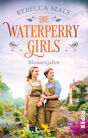 Die Waterperry Girls – Blumenjahre (Die englischen Gärtnerinnen 2)