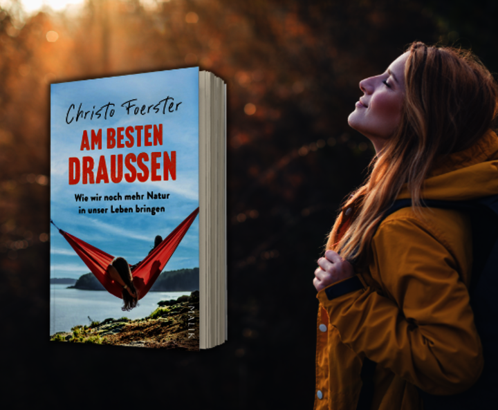 Inhalte des Buchs „Am besten draußen“ von Christo Foerster