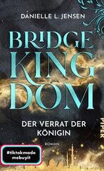 Bridge Kingdom – Der Verrat der Königin
