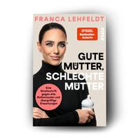 Außenansicht des Buches „Gute Mütter, schlechte Mütter“