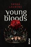 Das Buchcover zeigt einen dunklen Hintergrund, auf dem eine rote Rose hervorsticht. Die Rose liegt auf einem eleganten, goldenen Kranz, der mit grünen Blättern verziert ist. Der Titel „young bloods“ erscheint in großer, verspielter Schrift in Weiß, während der Autorennamen „Sasha Laurens“ in auffälligem Rot darüber platziert ist. Unten links ist das Wort „Roman“ in einer dezenten Schriftgröße dargestellt. Die Gesamtatmosphäre vermittelt ein Gefühl von Mystik und Spannung.
