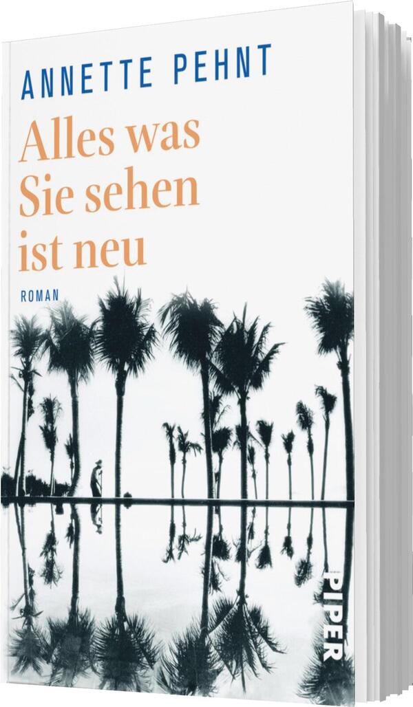 Das Buchcover zeigt eine stilisierte Silhouette von Palmen, die sich spiegelnd in einem Gewässer abzeichnen. Der Hintergrund hält sich an sanfte, helle Farbtöne, während die Palmen und der Schriftzug in dunkleren Kontrasten hervortreten. Der Titel „Alles was Sie sehen ist neu“ steht in großer, orangefarbener Schrift, ergänzt durch den Namen der Autorin „ANNETTE PEHNT“ in blauer Schrift. Darunter befindet sich das Wort „Roman“ in kleinerer, schwarzer Schrift.
