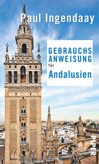 Das Buchcover zeigt eine beeindruckende Ansicht eines turmartigen Gebäudes mit detaillierter Architektur, das in warmen Sand- und Beigetönen gehalten ist. Der Himmel im Hintergrund ist blau mit sanften Wolken, was eine ruhige Atmosphäre schafft. In der Mitte des Covers ist der Titel „GEBRAUCHSANWEISUNG für Andalusien“ in großen, weißen Buchstaben auf einem blauen Rechteck platziert. Darüber steht der Autorennamen „Paul Ingendaay“ in klarer, heller Typografie. Die Gestaltung vermittelt eine einladende Stimmung für Reisende.
