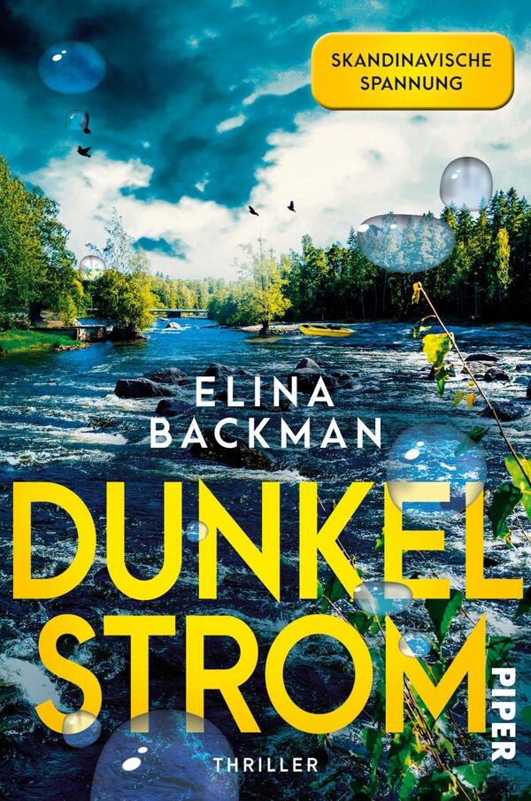 Das Buchcover zeigt eine dramatische Landschaft mit einem reißenden Fluss in der Mitte, umgeben von dichtem, grünen Wald. Der Himmel ist bewölkt und lässt vermuten, dass ein Sturm aufzieht, während Vögel über der Szenerie fliegen. Der Titel „DUNKEL STROM“ in großen, gelben Buchstaben dominiert das Bild, darunter steht der Name der Autorin „ELINA BACKMAN“ in weißer Schrift. Oben ist der Hinweis „SKANDINAVISCHE SPANNUNG“ in kleinerer Schrift abgebildet. Das Cover vermittelt eine packende, geheimnisvolle Atmosphäre.