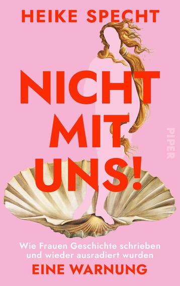 Das Buchcover zeigt die Autorin Heike Specht oben in orange-rotem Großbuchstaben, darunter groß und zentriert der Titel „NICHT MIT UNS!“ in kräftigem Orange-Rot auf rosa Hintergrund. Im Bild eine kopflose, goldene Frauenfigur mit wehenden Haarsträhnen, stehend in einer geöffneten goldenen Muschel. Unten weißer Untertitel und die Warnung „EINE WARNUNG“ in gleicher orangeroter Schrift. Die Atmosphäre wirkt provokant und eindringlich.