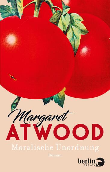 Das Buchcover zeigt zwei große, leuchtend rote Tomaten vor einem hellen, beige-farbenen Hintergrund. In der oberen linken Ecke steht der Name „Margaret Atwood“ in eleganter, geschwungener Schrift. Darunter befindet sich der Titel „Moralische Unordnung“ in klarer, serifenloser Schrift, gefolgt von dem Wort „Roman“ in kleinerer Schriftgröße. Die Komposition vermittelt eine frische und ansprechende Atmosphäre, die das Interesse am Inhalt weckt.