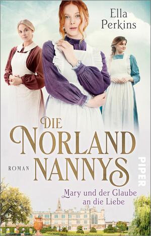 Die Norland Nannys – Mary und der Glaube an die Liebe (Die englischen Nannys 2)
