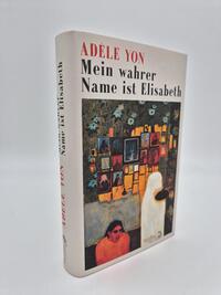Außenansicht des Buches „Mein wahrer Name ist Elisabeth“