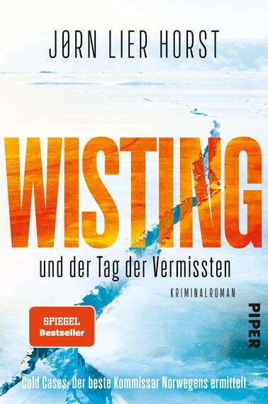 Das Buchcover zeigt eine winterliche Landschaft mit eisigem Wasser und schneebedeckten Flächen. Der Titel „WISTING“ ist in großen, orangefarbenen Buchstaben gehalten und strahlt eine warme Atmosphäre aus, während der Untertitel „und der Tag der Vermissten“ in weniger auffälliger Schrift erscheint. Oben steht der Name des Autors Jørn Lier Horst in dunkler Schrift. Ein rotes Kästchen mit weißer Schrift hebt den Hinweis „SPIEGEL Bestseller“ hervor. Am unteren Rand befindet sich das Wort „PIPER“ in kleinerer Schrift.