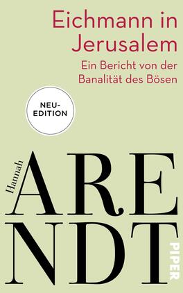 Das Buchcover zeigt einen sanften hellgrünen Hintergrund. In der unteren linken Ecke steht in großen, schwarzen, modernen Buchstaben „Hannah ARENDT“, wobei der Vorname kleiner ist als der Nachname. Darüber ist in rot „Eichmann in Jerusalem“ platziert, gefolgt von dem Untertitel „Ein Bericht von der Banalität des Bösen“ in kleinerer Schrift. Zudem befindet sich ein runder, weißer Aufkleber mit der Aufschrift „NEU-EDITION“ in der oberen Hälfte des Covers.