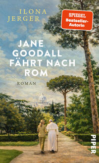 Das Buchcover zeigt einen malerischen Parkweg mit zwei Figuren, die von hinten gehen: links eine Frau in khakigrüner Kleidung, rechts eine in weißer Kleidung und mit weißer Kappe, die einen Spazierstock hält. Im Hintergrund ragt der Petersdom aus Bäumen empor. Farbton: warme, natürliche Ölmalerei mit Blau, Grün und Erdtönen. Oben links steht der Name „Ilona Jerger“, Titel mittig „Jane Goodall fährt nach Rom“, oben rechts ein roter Button „SPIEGEL Bestseller-Autorin“.