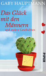 Das Glück mit den Männern Das Glück mit den Männern
