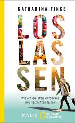 Loslassen – Wie ich die Welt entdeckte und verzichten lernte