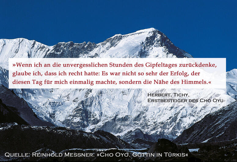 Herbert Tichy, Zitat des Erstbesteigers des Cho Oyu