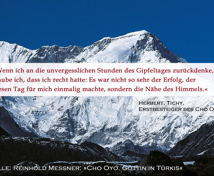 Herbert Tichy, Zitat des Erstbesteigers des Cho Oyu
