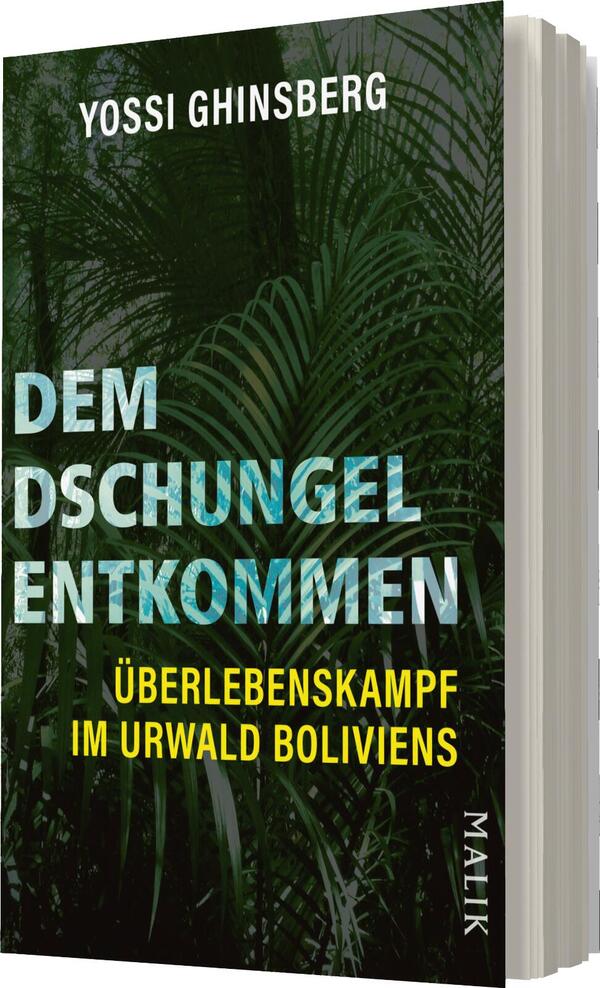 Das Buchcover zeigt auf dunklem Hintergrund tropische Pflanzen und Blätter, die eine dichte Dschungel-Atmosphäre vermitteln. Der Titel „DEM DSCHUNGEL ENTKOMMEN“ ist in großen, weißen und aqua-türkisfarbenen Buchstaben platziert, wodurch er auffällt. Darunter steht der Untertitel „ÜBERLEBENSKAMPF IM URWALD BOLIVIENS“ in gelber Schrift. Am unteren Rand ist der Autorennamen „Yossi Ghinsberg“ in leichter, weißer Schrift zu sehen, während das Verlagslogo „MALIK“ in kleinerer Schrift erscheint.