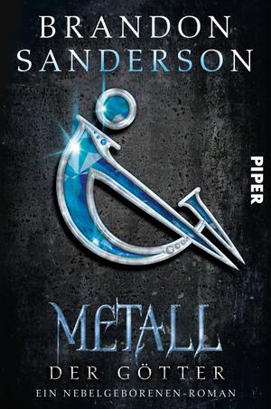 Metall der Götter (Die Nebelgeborenen 7)