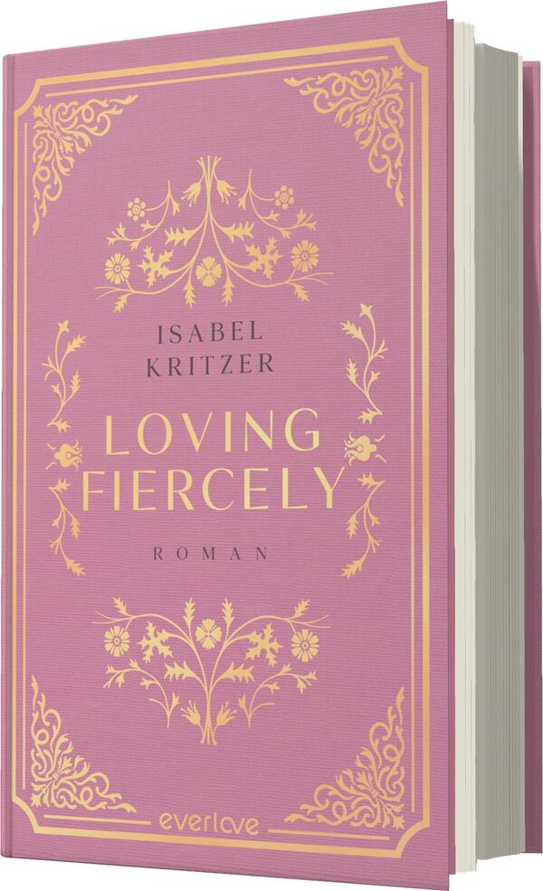 Das Buchcover zeigt einen zarten rosa Hintergrund, auf dem goldene ornamentale Verzierungen und florale Elemente angeordnet sind. In der Mitte ist der Titel „LOVING FIERCEY“ in großen, eleganten, ebenfalls goldenen Buchstaben platziert. Darunter steht der Autorenname „ISABEL KRITZER“ in einer schmaleren Schriftart. Am unteren Rand befindet sich das Wort „Roman“ ebenfalls in goldener Schrift. Die Gesamtdarstellung vermittelt eine romantische und ansprechende Atmosphäre.