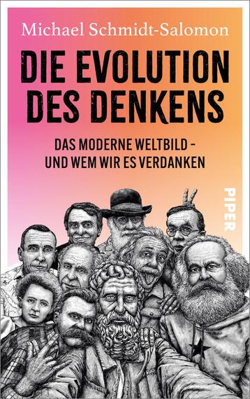 Das Buchcover zeigt zahlreiche historische Persönlichkeiten, die eindrucksvoll in Schwarz-Weiß dargestellt sind. Vor einem sanften Farbverlauf von Orange zu Lila steht der Titel „DIE EVOLUTION DES DENKENS“ in großer, fetter Schrift. Der Untertitel „DAS MODERNE WELTBILD – UND WEM WIR ES VERDANKEN“ ist in kleinerer Schrift darunter platziert. Der Autor, Michael Schmidt-Salomon, befindet sich oben auf dem Cover. Die Gesamtatmosphäre vermittelt einen reflektierenden und intellektuellen Eindruck.