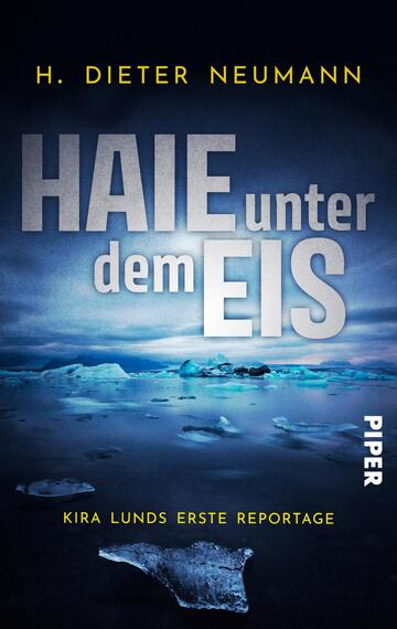 Haie unter dem Eis - Kira Lunds erste Reportage (Kira Lund 1)