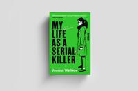Außenansicht des Buches „My Life as a Serial Killer“