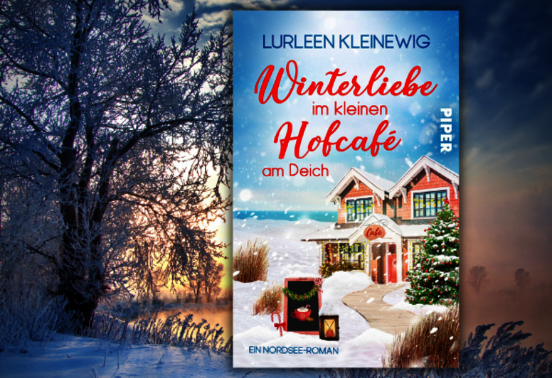 Lurleen Kleinewigs „Winterliebe im kleinen Hofcafé am Deich“