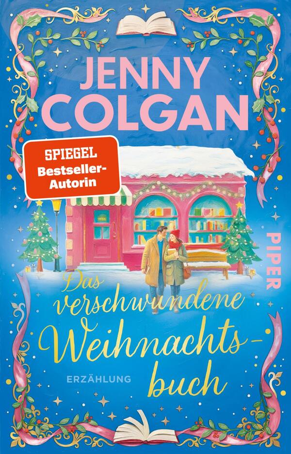 Das Buchcover zeigt eine winterliche, festliche Szene vor einer schneebedeckten Buchhandlung: ein Paar steht vor einem geschmückten Schaufenster, Tannenbäume und eine Bank. Dominierende Farben sind Blau, Rosa und Gold. Oben prangt der Autorenname „Jenny Colgan“ in großen, rosa Blockbuchstaben; Titel „Das verschwundene Weihnachtsbuch“ in goldener, verschnörkelter Schrift, darunter „Erzählung“. Ein roter Button nennt „SPIEGEL Bestseller-Autorin“. Stimmung: heimelig, romantisch.