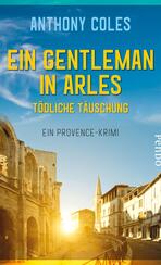 Ein Gentleman in Arles – Tödliche Täuschung