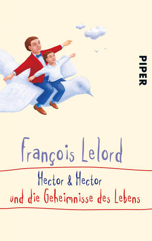 Hector & Hector und die Geheimnisse des Lebens (Hectors Abenteuer 4)