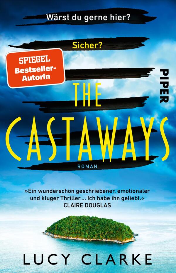 Das Buchcover zeigt eine dramatische Küstenlandschaft mit einem einsamen, bewaldeten Inselchen und tiefblauem Wasser. Der Himmel ist klar und sonnig, was eine ruhige Atmosphäre vermittelt. In kräftigen gelben Buchstaben steht „THE CASTAWAYS“ im Vordergrund, darunter ist „Roman“ in kleinerer Schrift platziert. Oben links findet sich ein rotes Kästchen mit der Aufschrift „SPIEGEL Bestseller-Autorin“. Zitate von Claire Douglas erscheinen am unteren Rand des Covers und verstärken die Vorstellung eines emotionalen Thrillers.