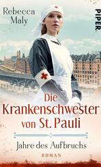 Die Krankenschwester von St. Pauli – Jahre des Aufbruchs Die Krankenschwester von St. Pauli – Jahre des Aufbruchs